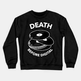 Death before Digital Vinyl DJ RAVE Crewneck Sweatshirt